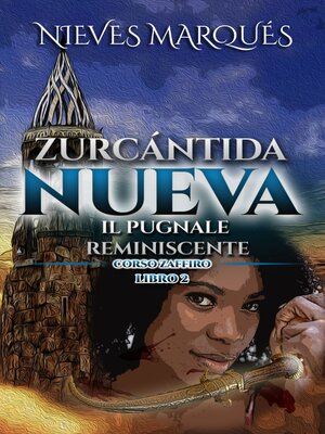 cover image of Zurcántida Nueva. Il Pugnale Reminiscente